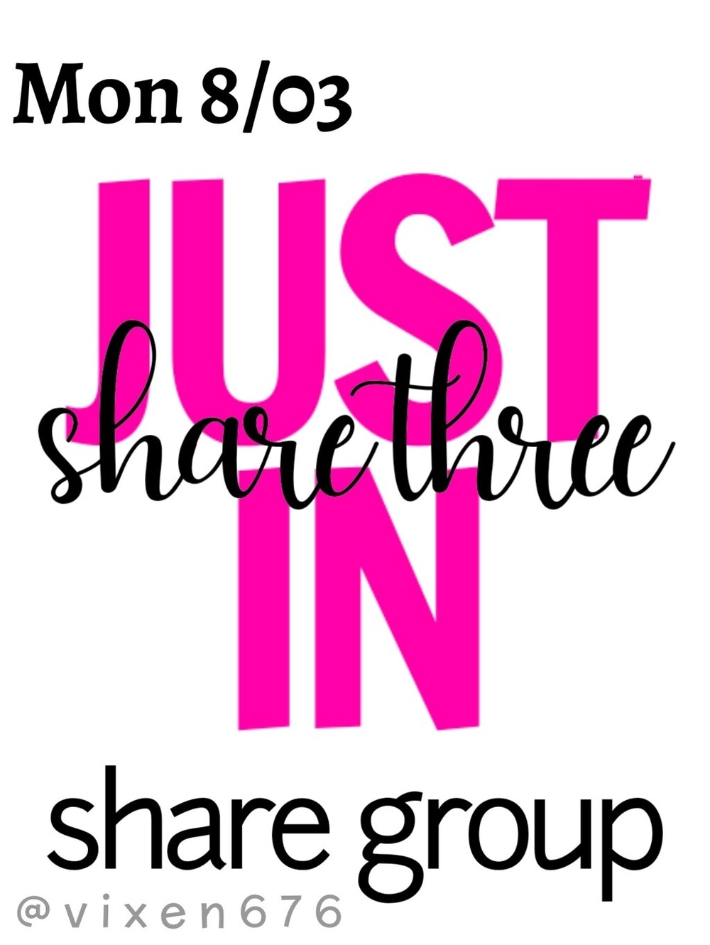 ❌ CLOSED‼️🖤 MON 8/03 SHARE 3 JUST IN Share Group